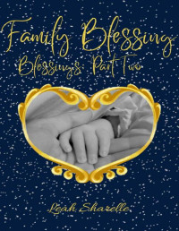 Leah Sharelle — Family Blessings : Part Two