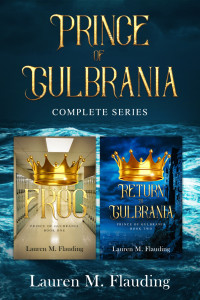 Lauren M. Flauding — Prince of Gulbrania complete series