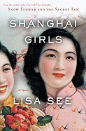 Lisa See — Shanghai Girls: A Novel