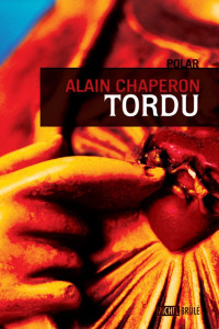 Alain Chaperon — Tordu