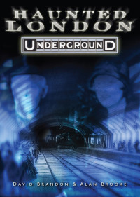 Brandon, David — Haunted London Underground