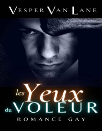 Vesper van Lane — Les yeux du voleur