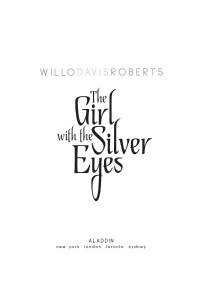 Willo Davis Roberts — The Girl with the Silver Eyes