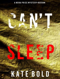 Bold, Kate — Nora Price FBI Thriller 04-Can’t Sleep