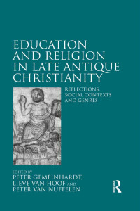 Unknown — Education and Religion in Late Antique Christianity