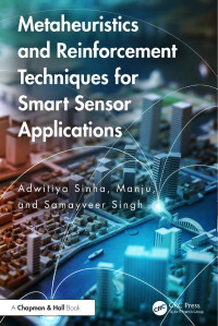 Adwitiya Sinha & Manju & and Samayveer Singh — Metaheuristics and Reinforcement Techniques for Smart Sensor Applications