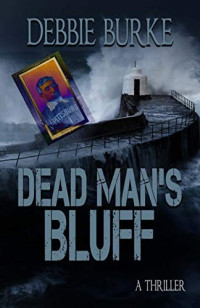 Debbie Burke  — Dead Man's Bluff