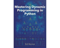 Ed Norex — Mastering Dynamic Programming in Python