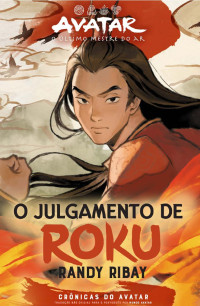 Randy Ribay — O Julgamento de Roku