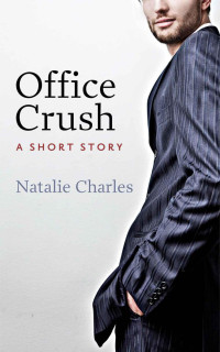 Charles, Natalie [Charles, Natalie] — Office Crush