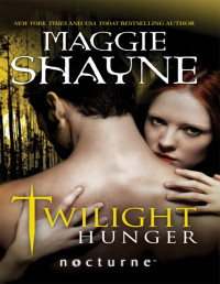 Maggie Shayne — Twilight Hunger