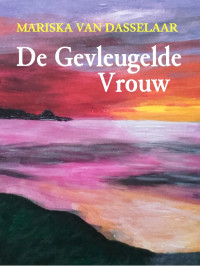 Mariska van Dasselaar — De Gevleugelde Vrouw