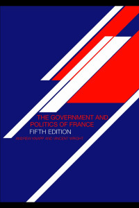 Andrew Knapp, Vincent Wright — The Government and Politics of France: Fifth Edition