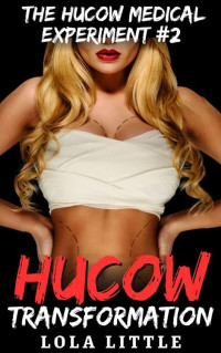 Lola Little — Hucow Transformation