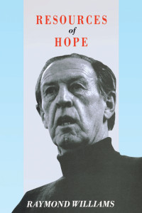 Raymond Williams — Resources of Hope