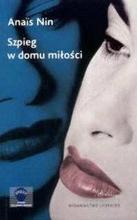 Anais Nin — Szpieg w domu miłości