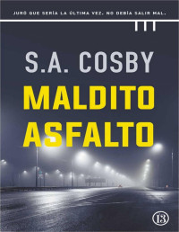 S. A. Cosby — Maldito Asfalto