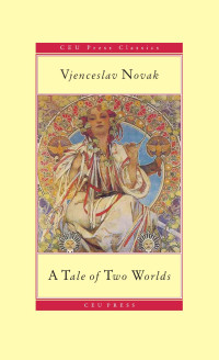 Vjenceslav Novak — A Tale of Two Worlds