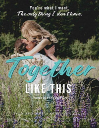 Bethany Monaco Smith — Together Like This (Friends Like This Book 5)