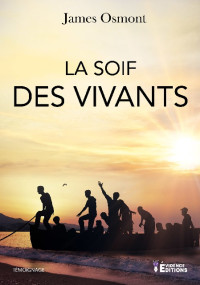 James Osmont — La soif des vivants