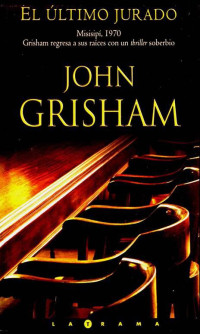 John Grisham — El Último Jurado