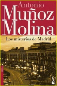 Antonio Muñoz Molina — Los Misterios De Madrid