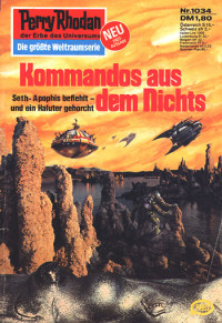 Francis, H.G. — [Perry Rhodan 1034] • Kommandos aus dem Nichts