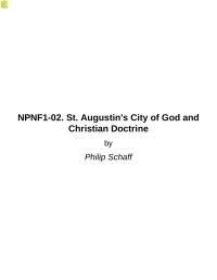 Philip Schaff — NPNF1-02. St. Augustin's City of God and Christian Doctrine