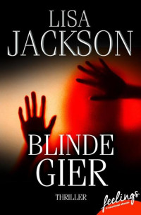 Jackson, Lisa — Blinde Gier
