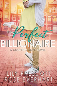 Lily Prescott & Rose Everhart — The Perfect Billionaire