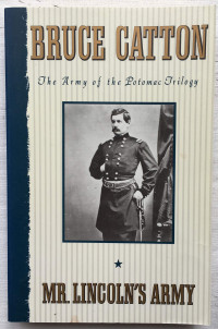 Catton, Bruce — [Army of the Potomac 01] • Mr Lincoln's Army