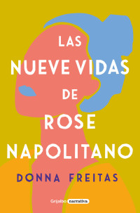 Donna Freitas — Las nueve vidas de Rose Napolitano