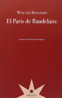 BENJAMIN WALTER — PARIS DE BAUDELAIRE, EL (Spanish Edition)