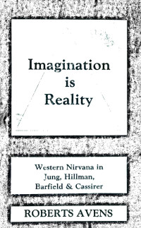 Roberts Avens — Imagination Is Reality