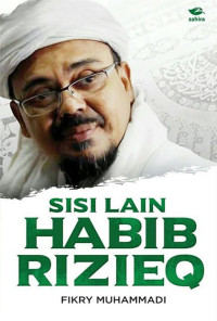 Fikri Muhammadi — Sisi Lain Habib Rizieq