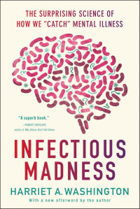 Harriet A. Washington — Infectious Madness