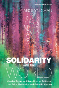 Carolyn A. Chau; — Solidarity with the World