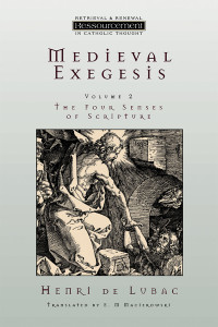 Henri de Lubac; — Medieval Exegesis Vol. 2