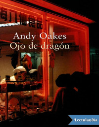 Andy Oakes — Ojo De Dragón