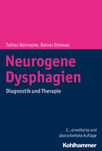 Tobias Warnecke, Rainer Dziewas — Neurogene Dysphagien