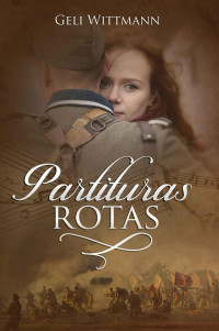 Geli Wittmann — PARTITURAS ROTAS (Spanish Edition)