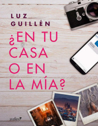 Luz Guillén — ¿En tu casa o en la mía?