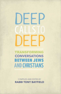 Tony Bayfield; — Deep Calls to Deep