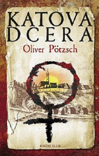 Oliver Pötzsch — Katova dcera