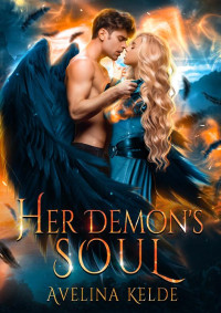 Avelina Kelde — Her Demon's Soul (The Shadowborn City Duology Book 2)