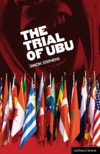 Simon Stephens — The Trial of Ubu