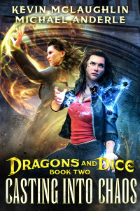 Kevin Mclaughlin & Michael Anderle — Casting Into Chaos (Dragons and Dice Book 2)