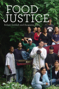 Robert Gottlieb & Anupama Joshi — Food Justice