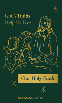 Sr. Mary Ronald & Sr. Mary Marcella & Sr. Mary Roselyn & Sr. Mary Florentine & Sr. Mary Naomi — God's Truths Help Us Live (Our Holy faith)