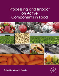 Preedy, Victor R. — Processing and Impact on Active Components in Food